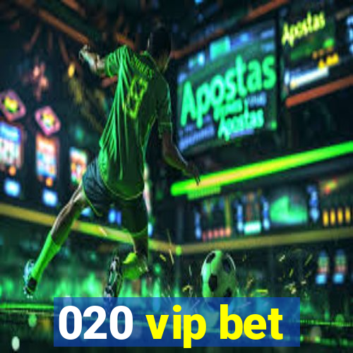 020 vip bet